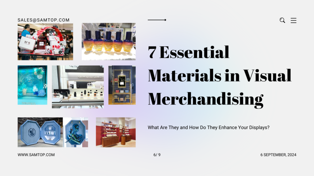 7 Essential Materials for Visual Merchandising Displays | Samtop Display